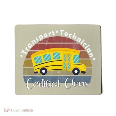 Funny Transport Technician Certified Chaos School Bus Mousepad
