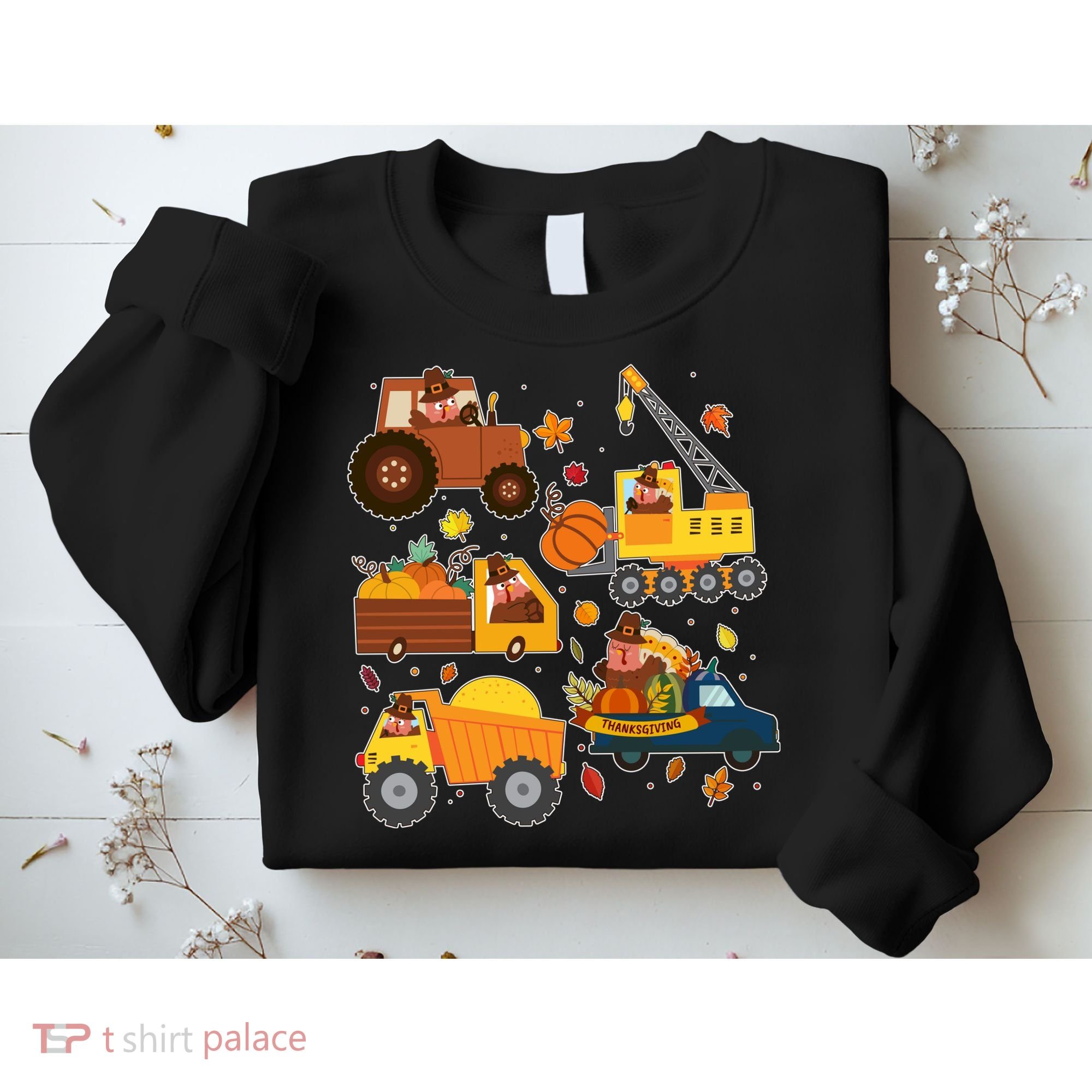 Funny Thanksgiving Turkeys Construction Vehicles Sweatshirt