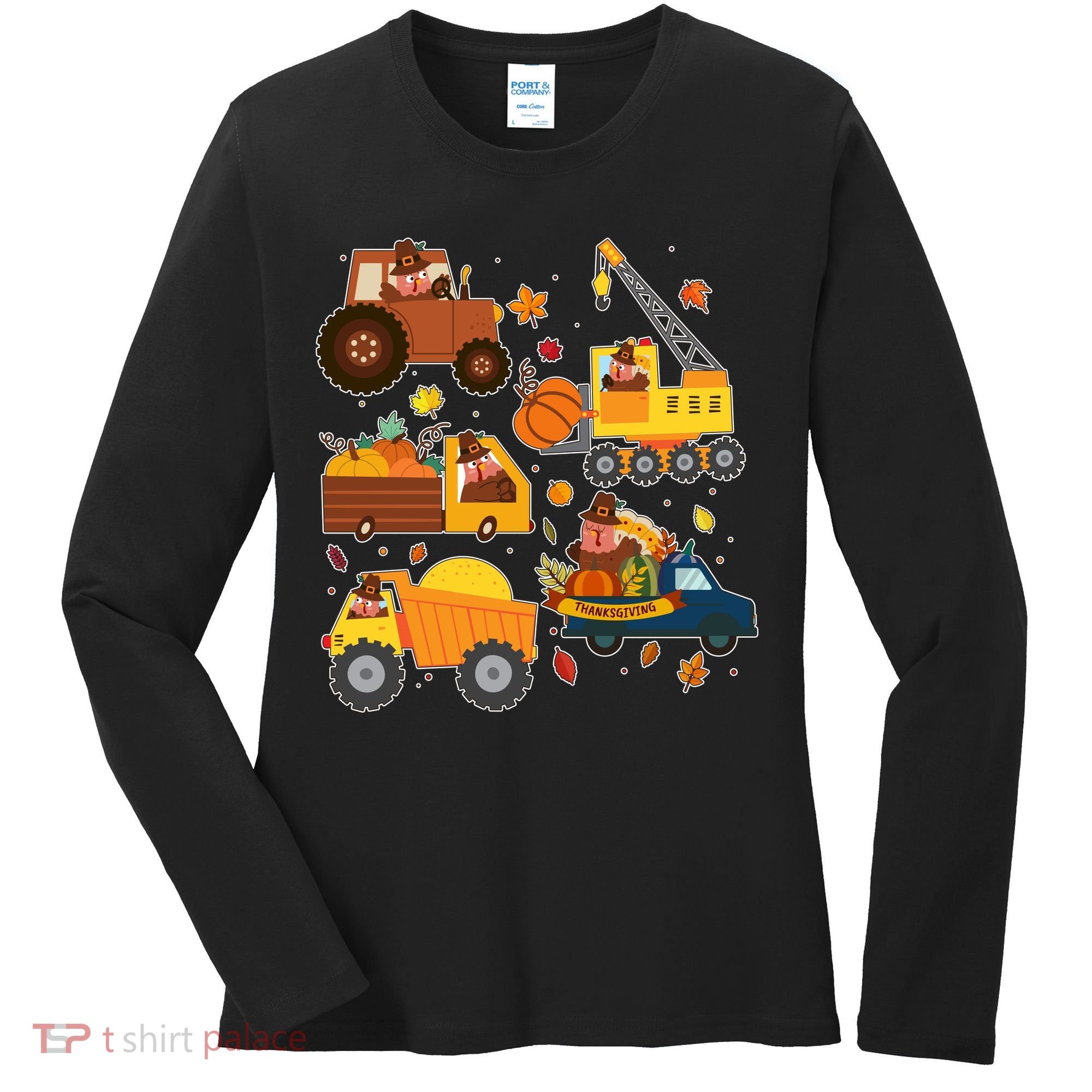 Funny Thanksgiving Turkeys Construction Vehicles Women's Long Sleeve Shirt