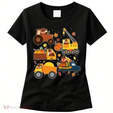Funny Thanksgiving Turkeys Construction Vehicles Women's T-Shirt