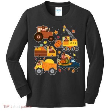 Funny Thanksgiving Turkeys Construction Vehicles Kids Long Sleeve Shirt