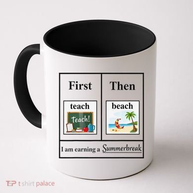 First Teach Then Beach First Teach Them Beach Teacher Coffee Mug