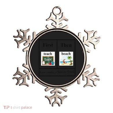 First Teach Then Beach First Teach Them Beach Teacher Ornament