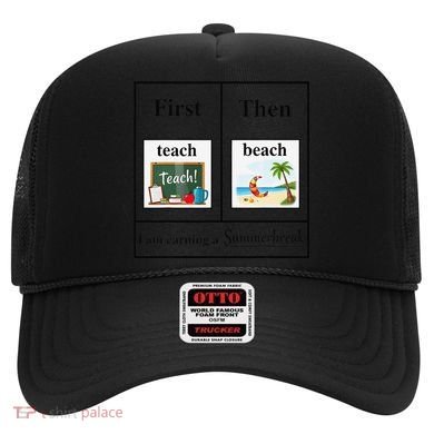 First Teach Then Beach First Teach Them Beach Teacher Hat