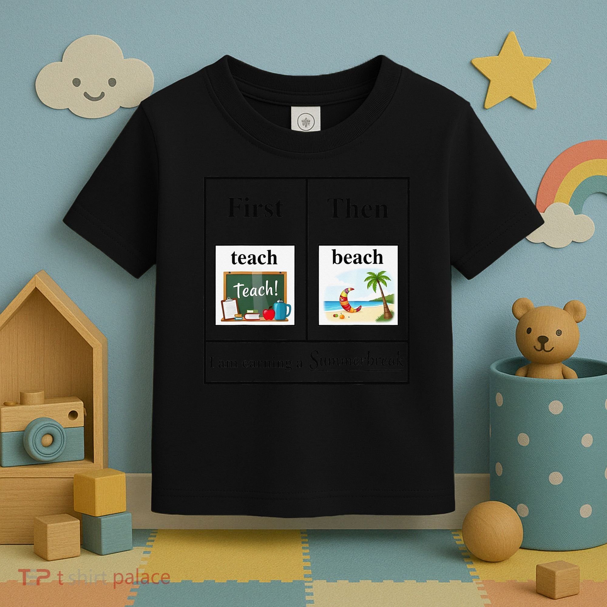 First Teach Then Beach First Teach Them Beach Teacher Toddler T-Shirt