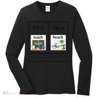 First Teach Then Beach First Teach Them Beach Teacher Women's Long Sleeve Shirt thumb 0