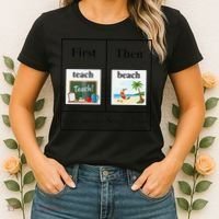 First Teach Then Beach First Teach Them Beach Teacher Women's T-Shirt thumb 2