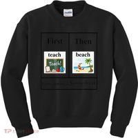 First Teach Then Beach First Teach Them Beach Teacher Kids Sweatshirt thumb 0