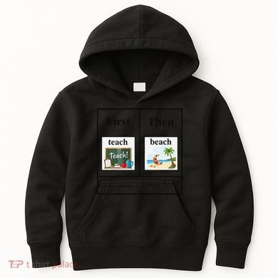 First Teach Then Beach First Teach Them Beach Teacher Kids Hoodie