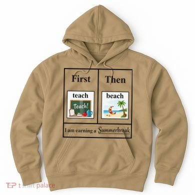 First Teach Then Beach First Teach Them Beach Teacher Hoodie