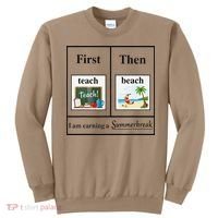 First Teach Then Beach First Teach Them Beach Teacher Sweatshirt thumb 0