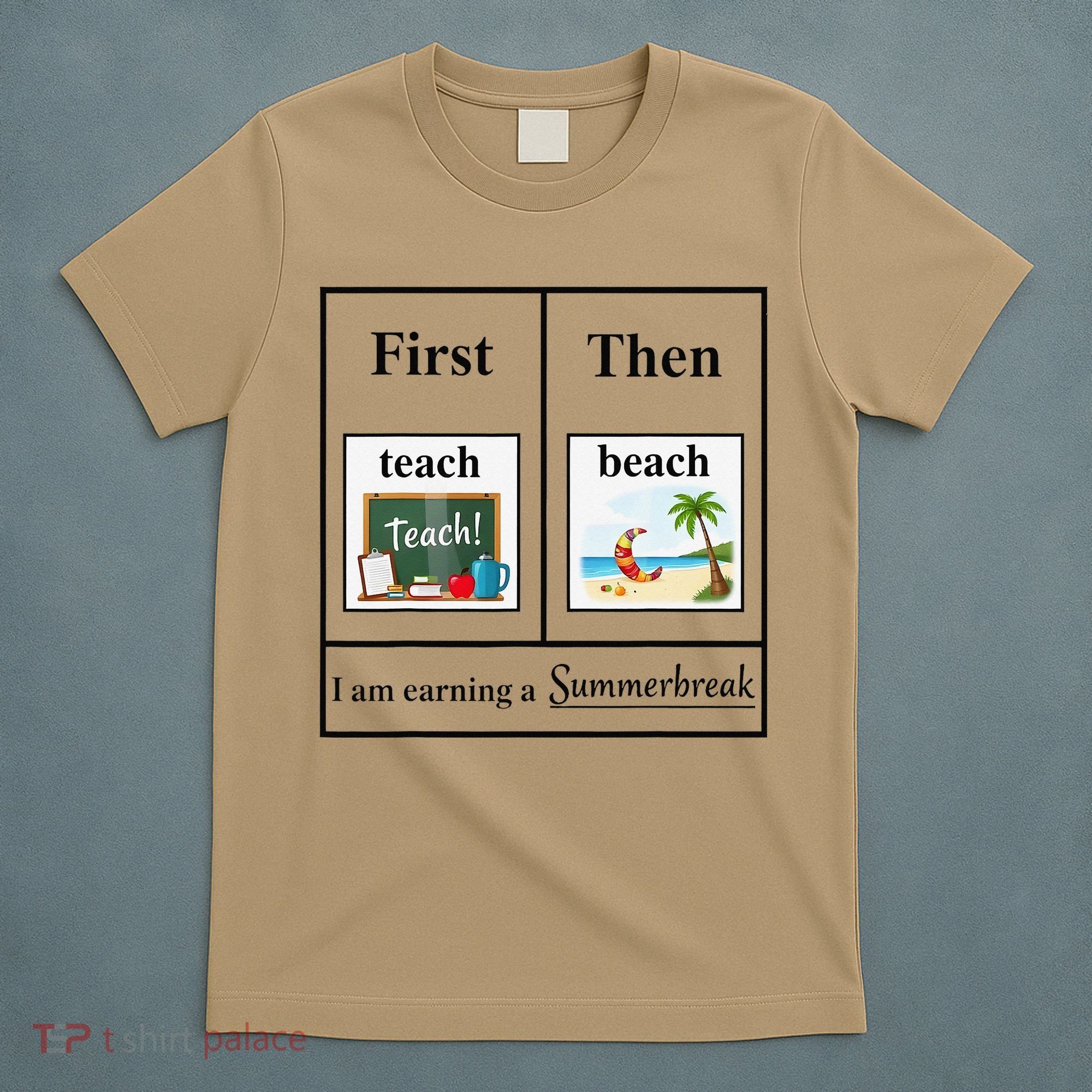 First Teach Then Beach First Teach Them Beach Teacher T-Shirt