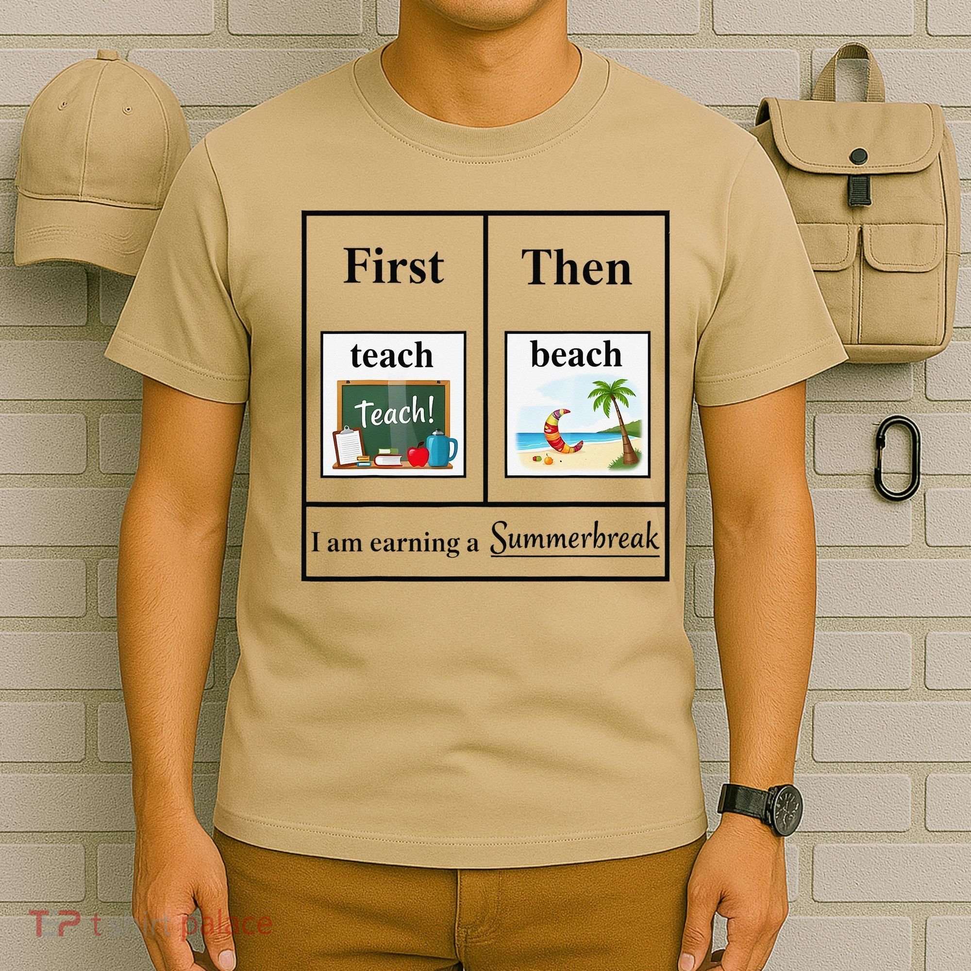 First Teach Then Beach First Teach Them Beach Teacher T-Shirt