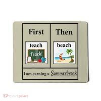 First Teach Then Beach First Teach Them Beach Teacher Mousepad thumb 0