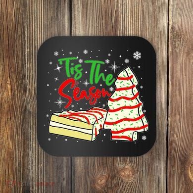 Funny Tis The Season Design Christmas Tree Cakes Debbie Coaster