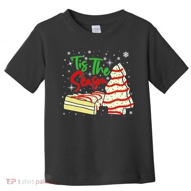 Funny Tis The Season Design Christmas Tree Cakes Debbie Toddler T-Shirt