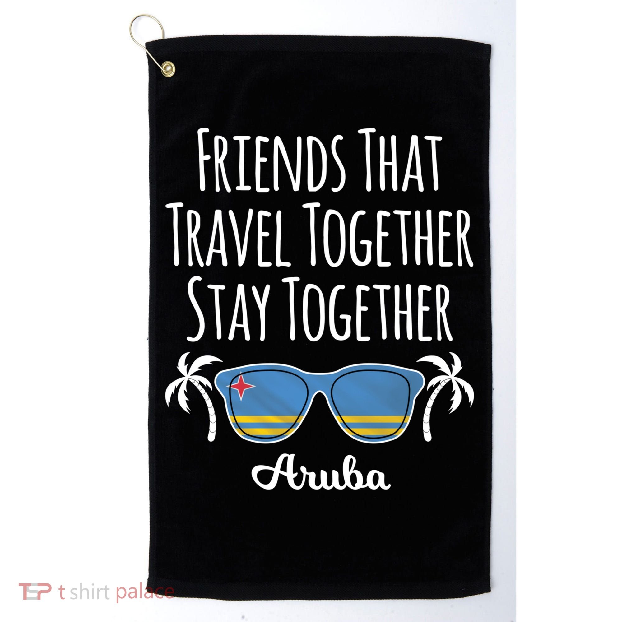 Friends That Travel Together Aruba Trip Cute Gift Golf Towel