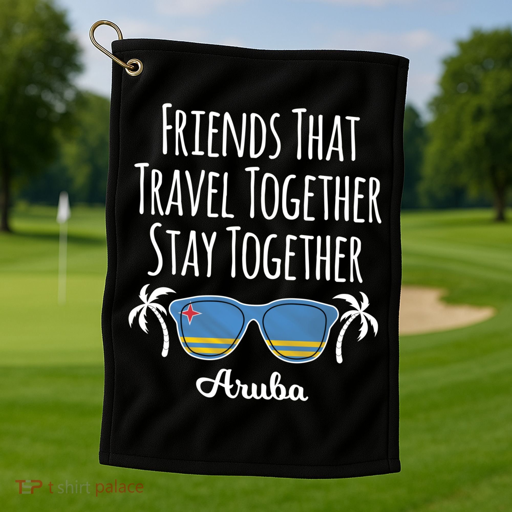 Friends That Travel Together Aruba Trip Cute Gift Golf Towel