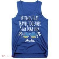 Friends That Travel Together Aruba Trip Cute Gift Tank Top thumb 0