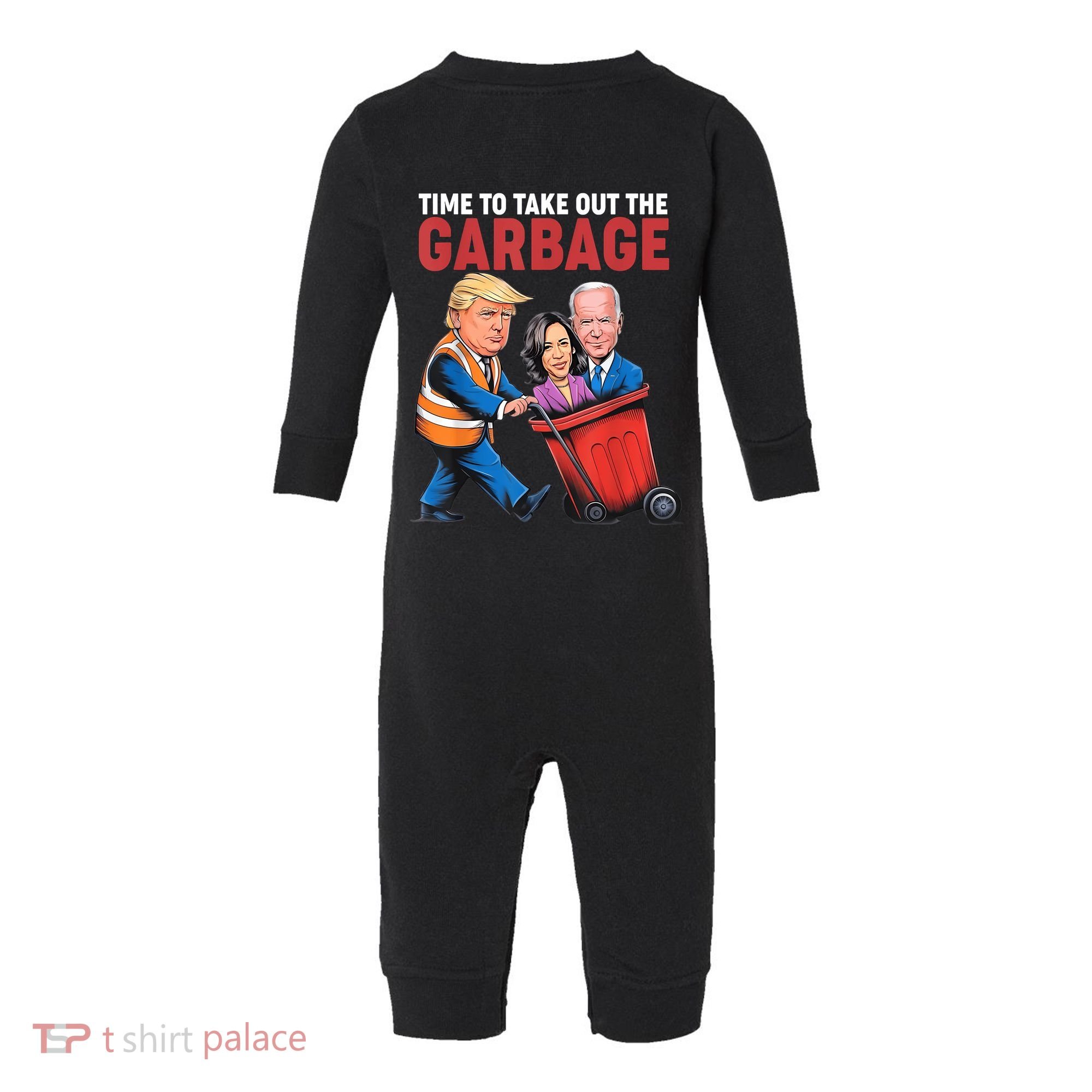 Funny Trump Time To Take Out The Garbage Infant Fleece One Piece