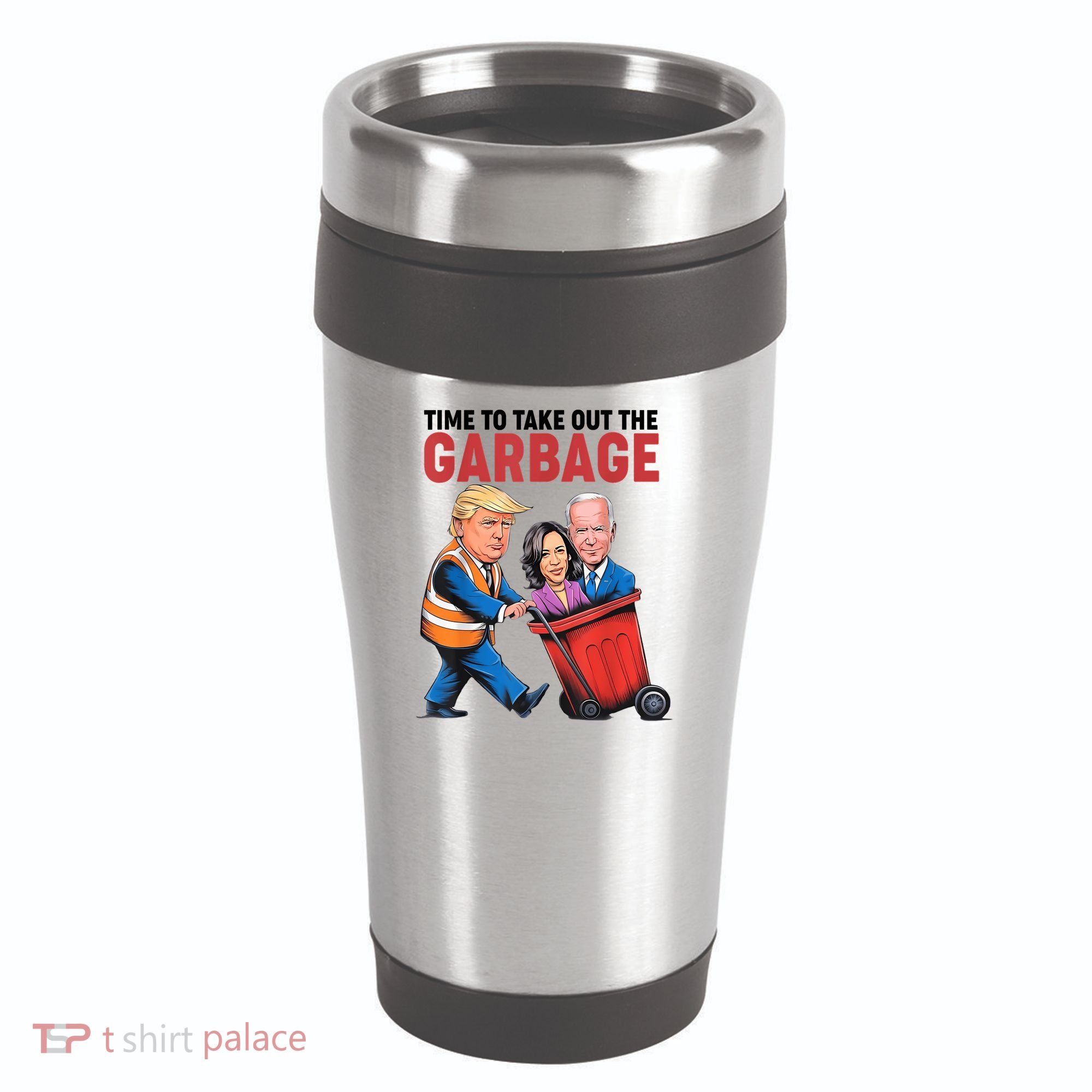 Funny Trump Time To Take Out The Garbage 16oz Travel Tumbler