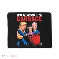 Funny Trump Time To Take Out The Garbage Mousepad thumb 0