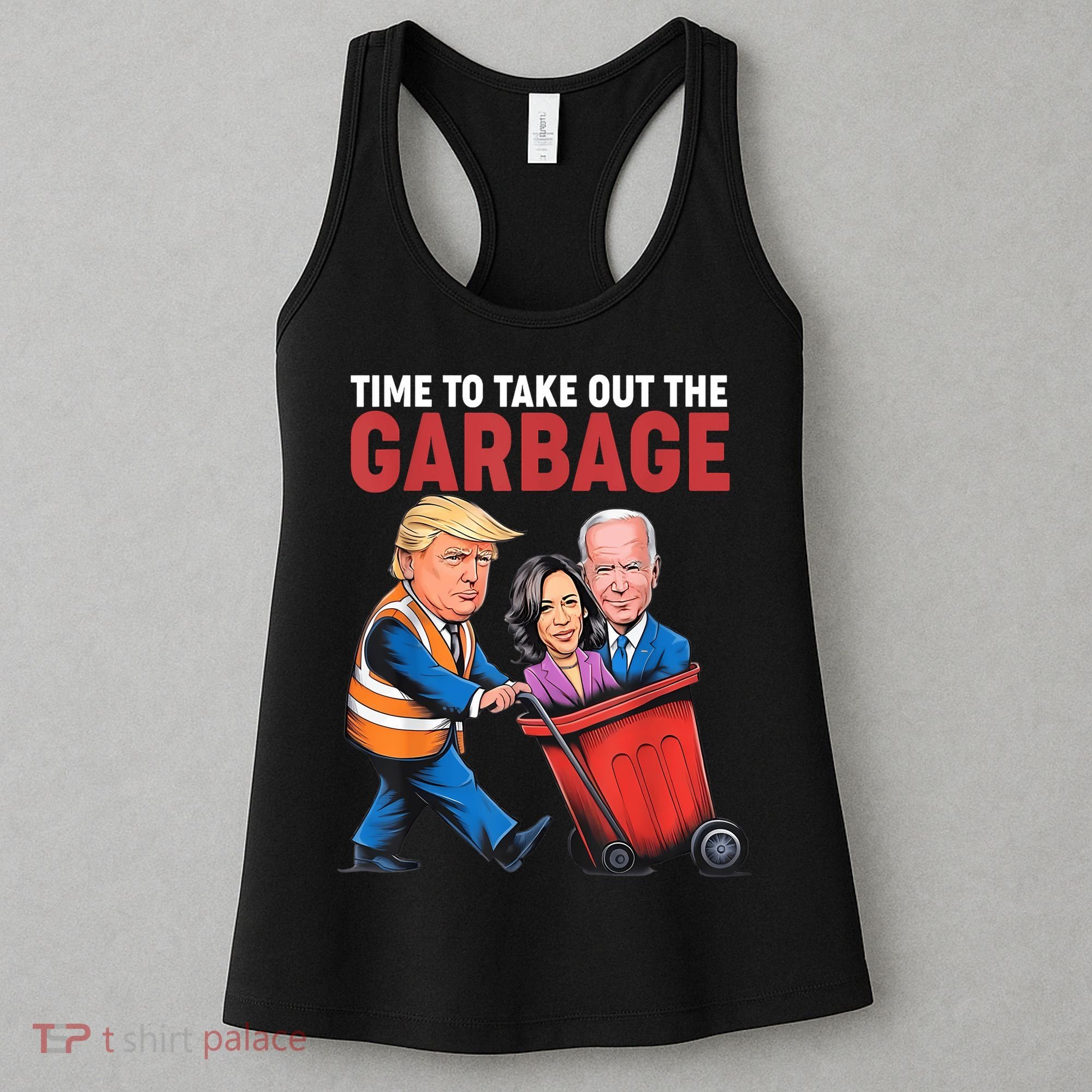 Funny Trump Time To Take Out The Garbage Women's Tank Top