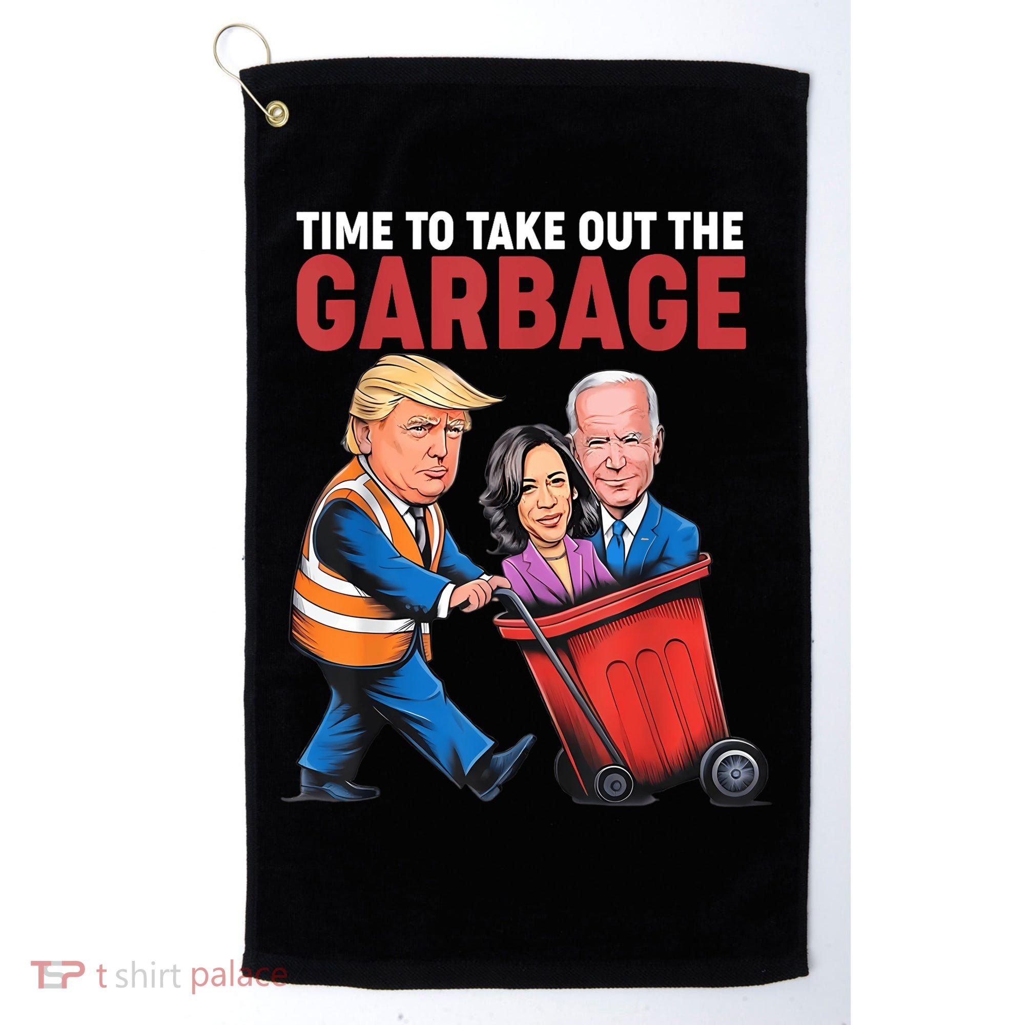 Funny Trump Time To Take Out The Garbage Golf Towel