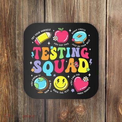 Funny Teacher Test Day Motivational Teacher Testing Squad Coaster