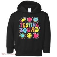 Funny Teacher Test Day Motivational Teacher Testing Squad Toddler Hoodie thumb 0