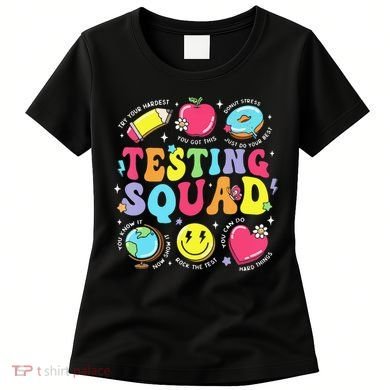Funny Teacher Test Day Motivational Teacher Testing Squad Women's T-Shirt