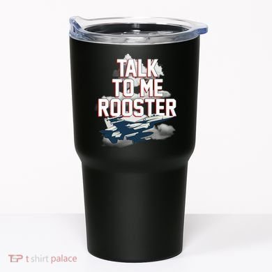 Funny Talk To Me Rooster Tumbler