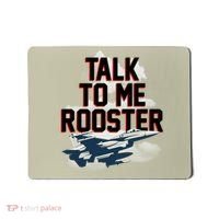 Funny Talk To Me Rooster Mousepad thumb 0