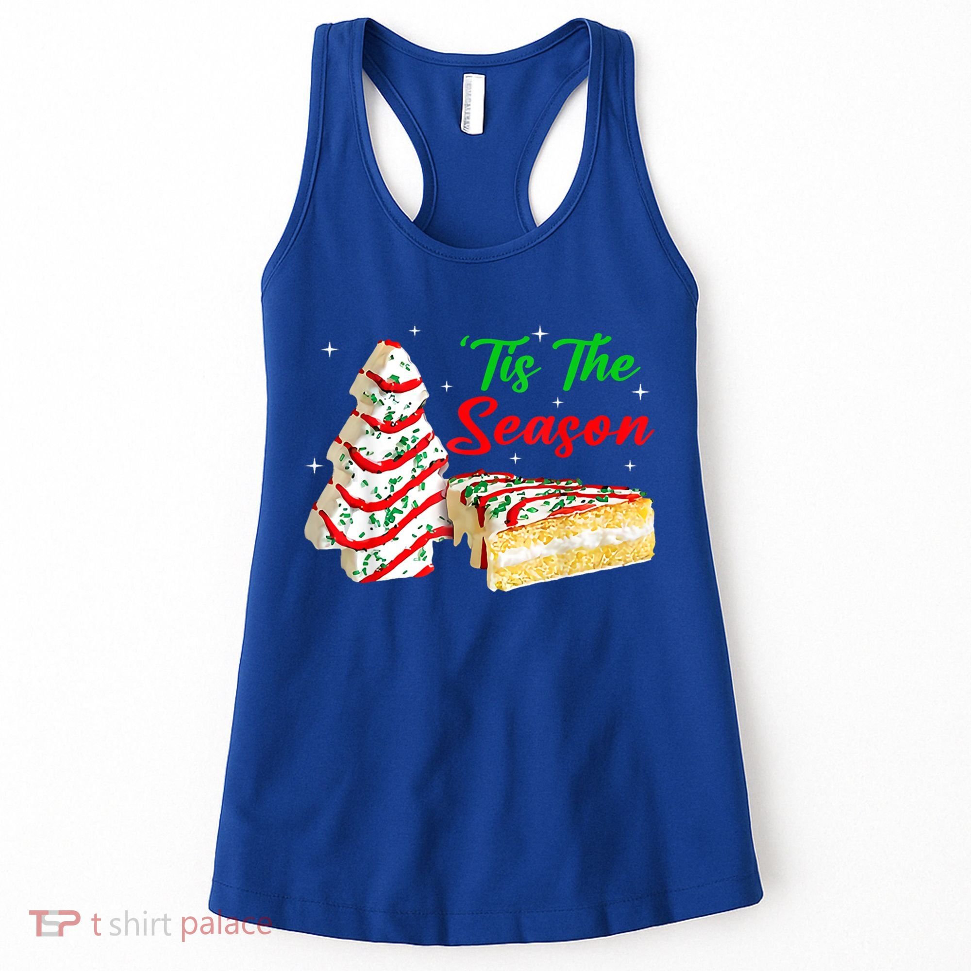 Funny Tis The Season Christmas Tree Cakes Debbie Xmas Gifts Women's Tank Top