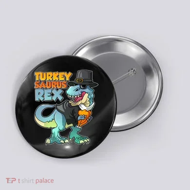 Funny Thanksgiving Turkey Saurus Rex Button