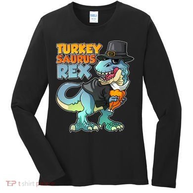 Funny Thanksgiving Turkey Saurus Rex Women's Long Sleeve Shirt