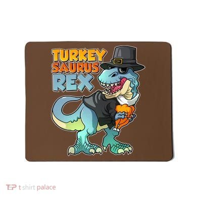 Funny Thanksgiving Turkey Saurus Rex Mousepad