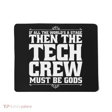 Funny Theater Tech Crew Stage Crew Mousepad