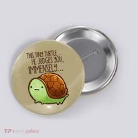 Funny This Tiny Turtle... He Judges You, Immensely. Button thumb 0