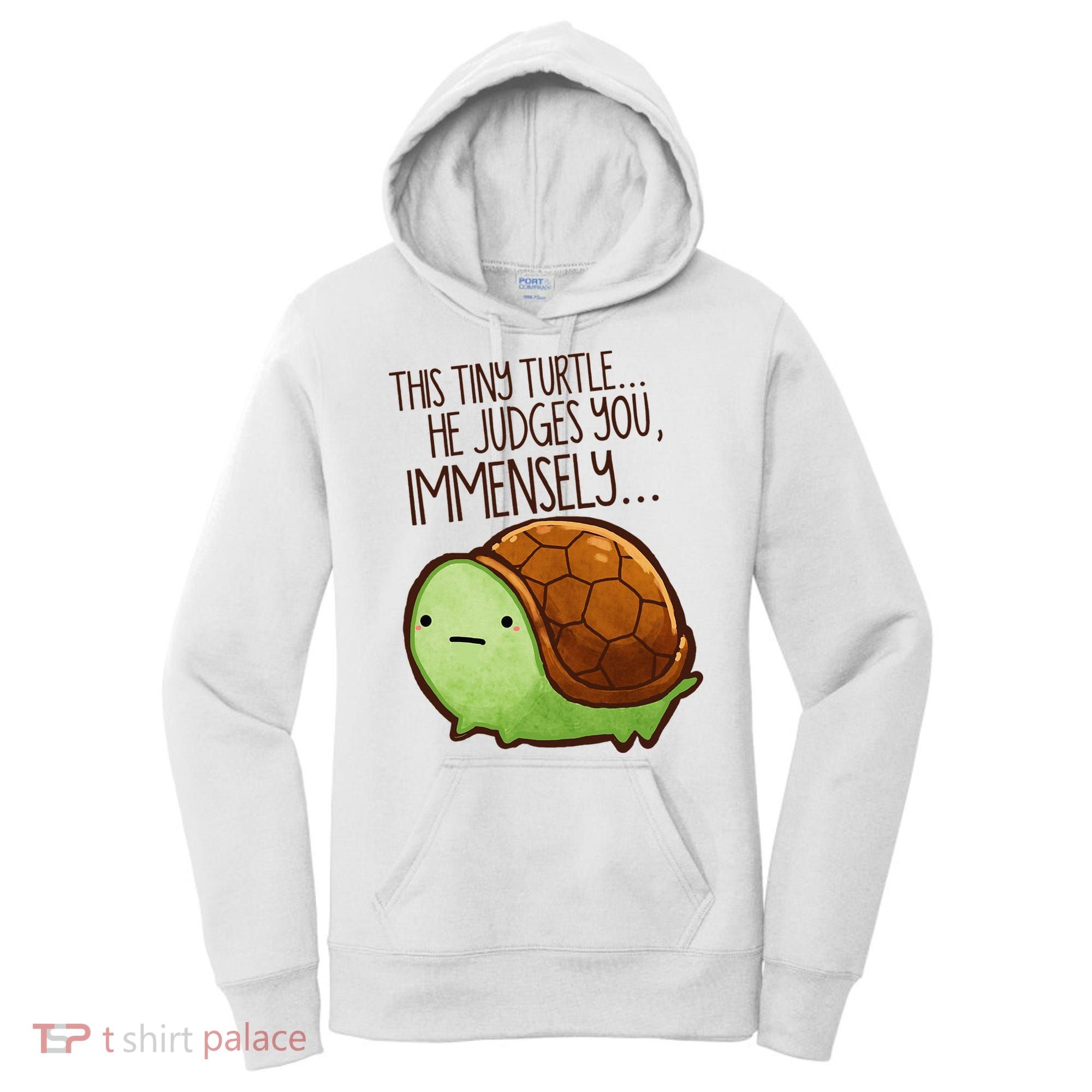 Funny This Tiny Turtle... He Judges You, Immensely. Women's Hoodie