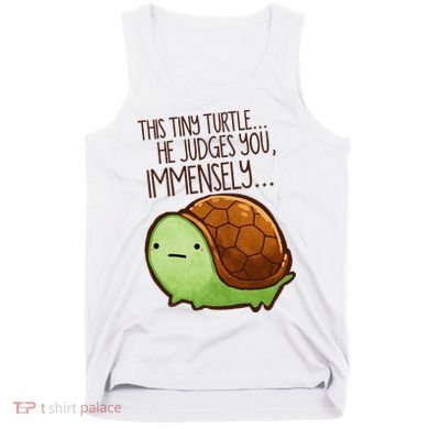 Funny This Tiny Turtle... He Judges You, Immensely. Tank Top