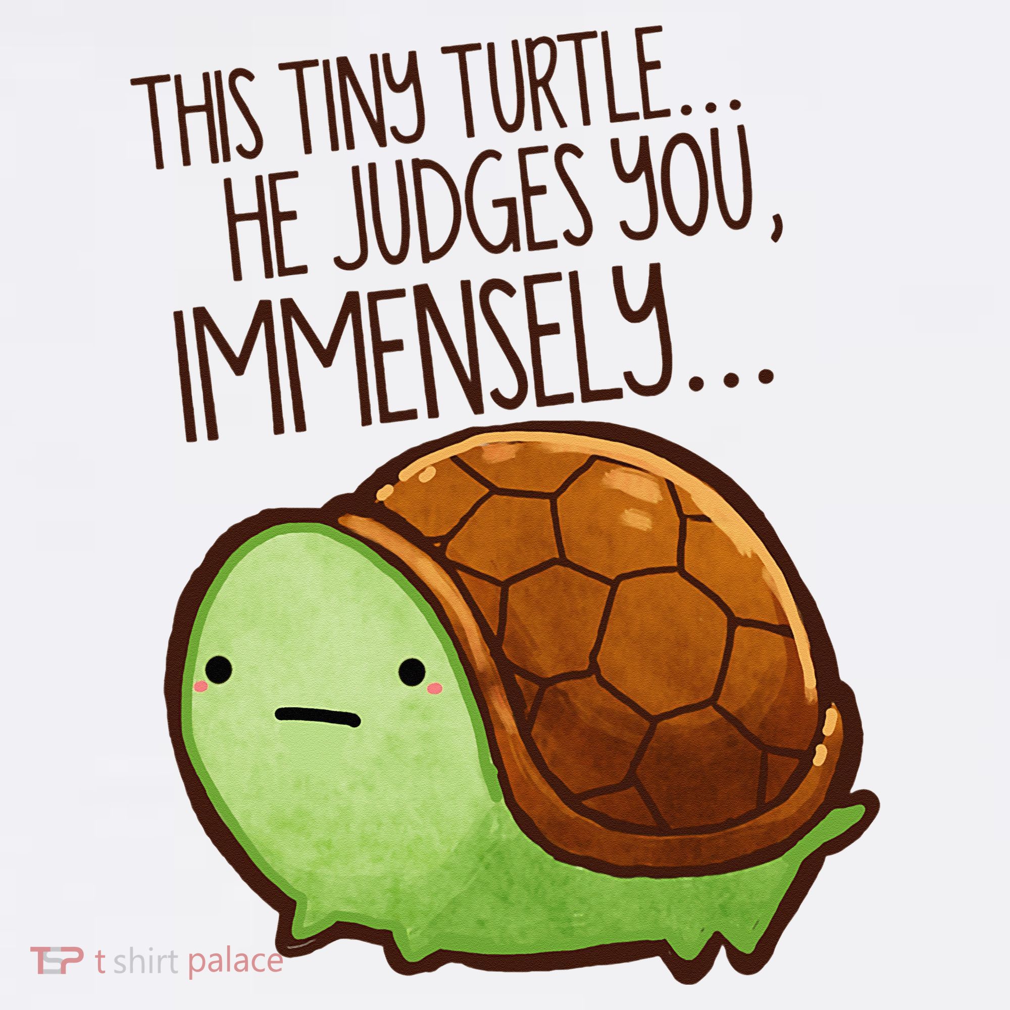 Funny This Tiny Turtle... He Judges You, Immensely. Toddler T-Shirt