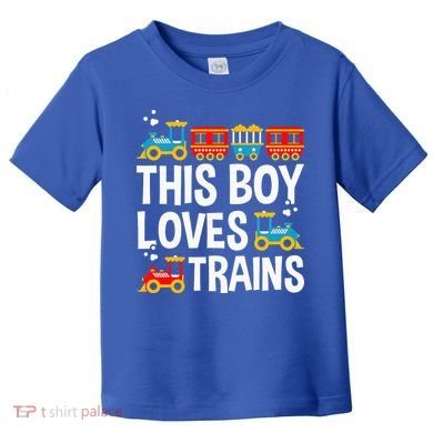 Funny Train This Boy Loves Trains Toddler T-Shirt