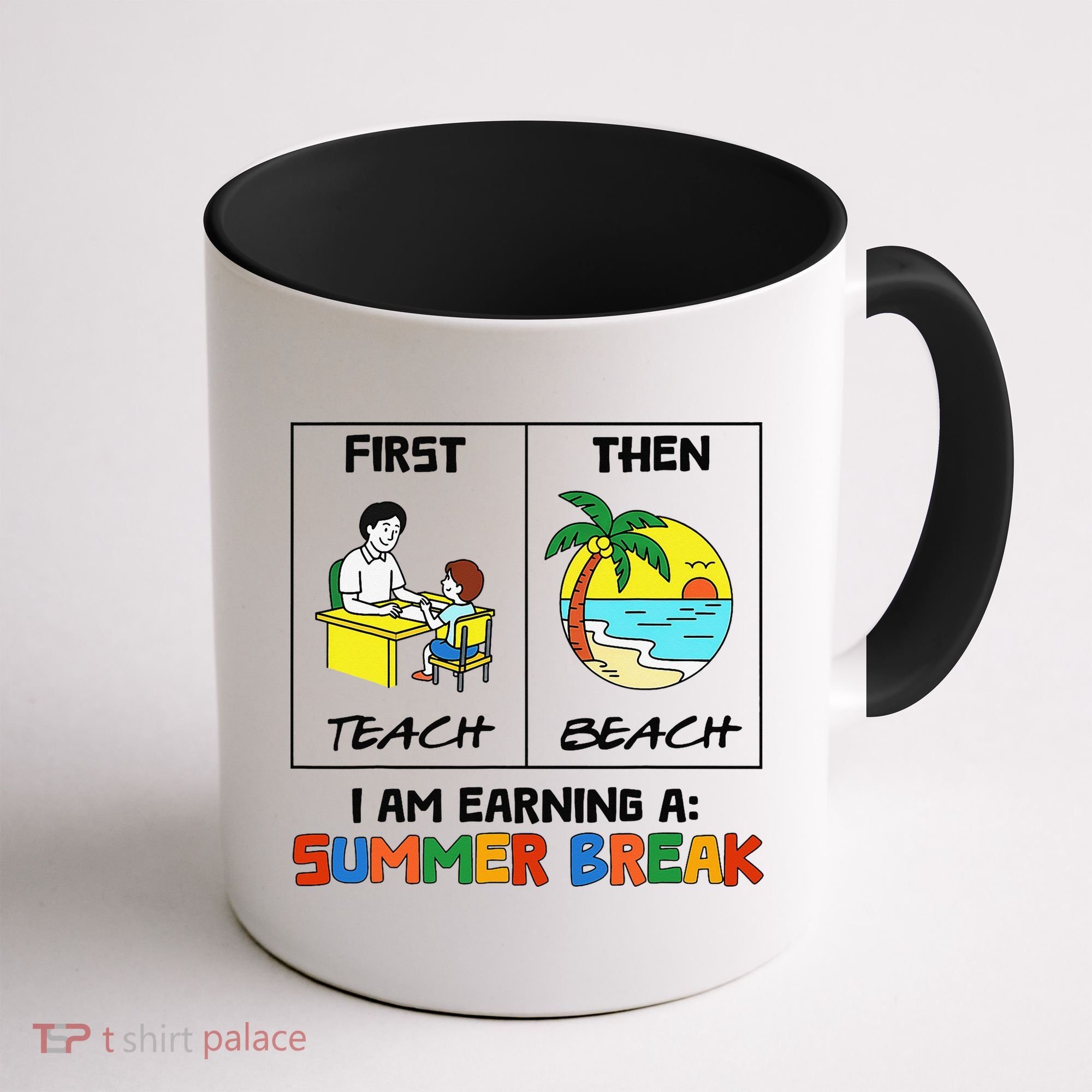 First Teach Then Beach Im Earning A Summer Break Teacher Coffee Mug