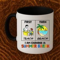 First Teach Then Beach Im Earning A Summer Break Teacher Coffee Mug thumb 2