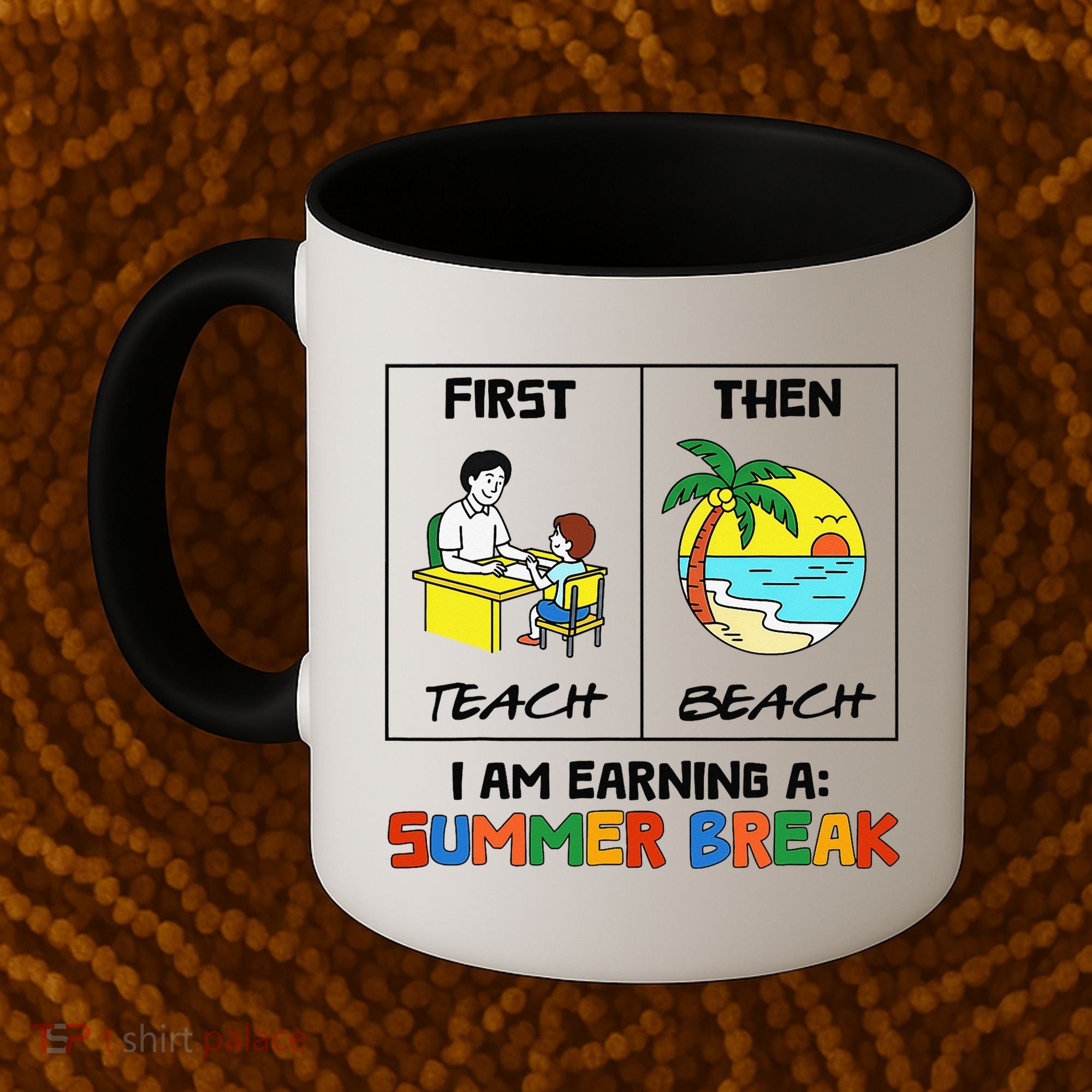 First Teach Then Beach Im Earning A Summer Break Teacher Coffee Mug