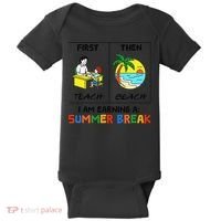 First Teach Then Beach Im Earning A Summer Break Teacher Baby Bodysuit thumb 0
