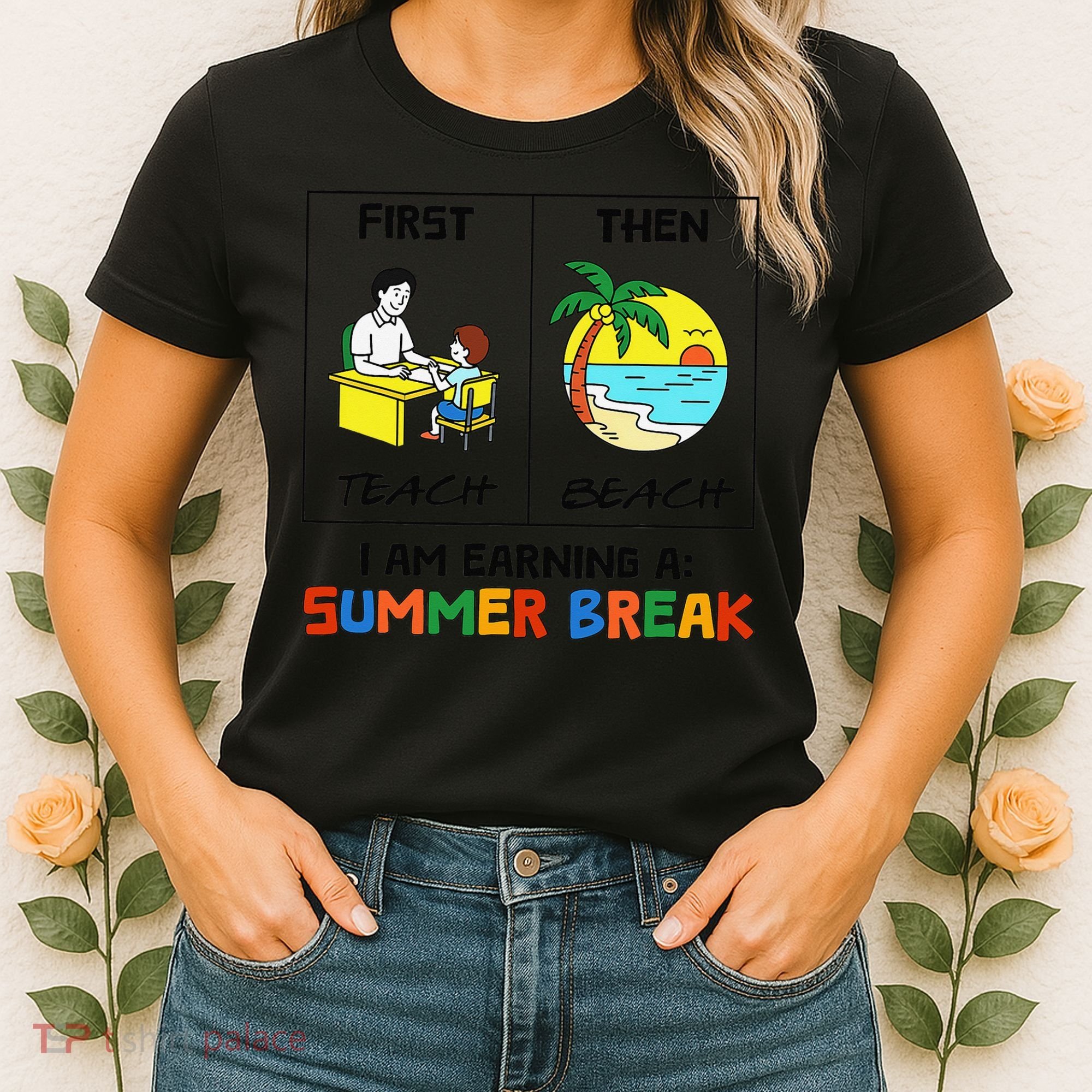 First Teach Then Beach Im Earning A Summer Break Teacher Women's T-Shirt