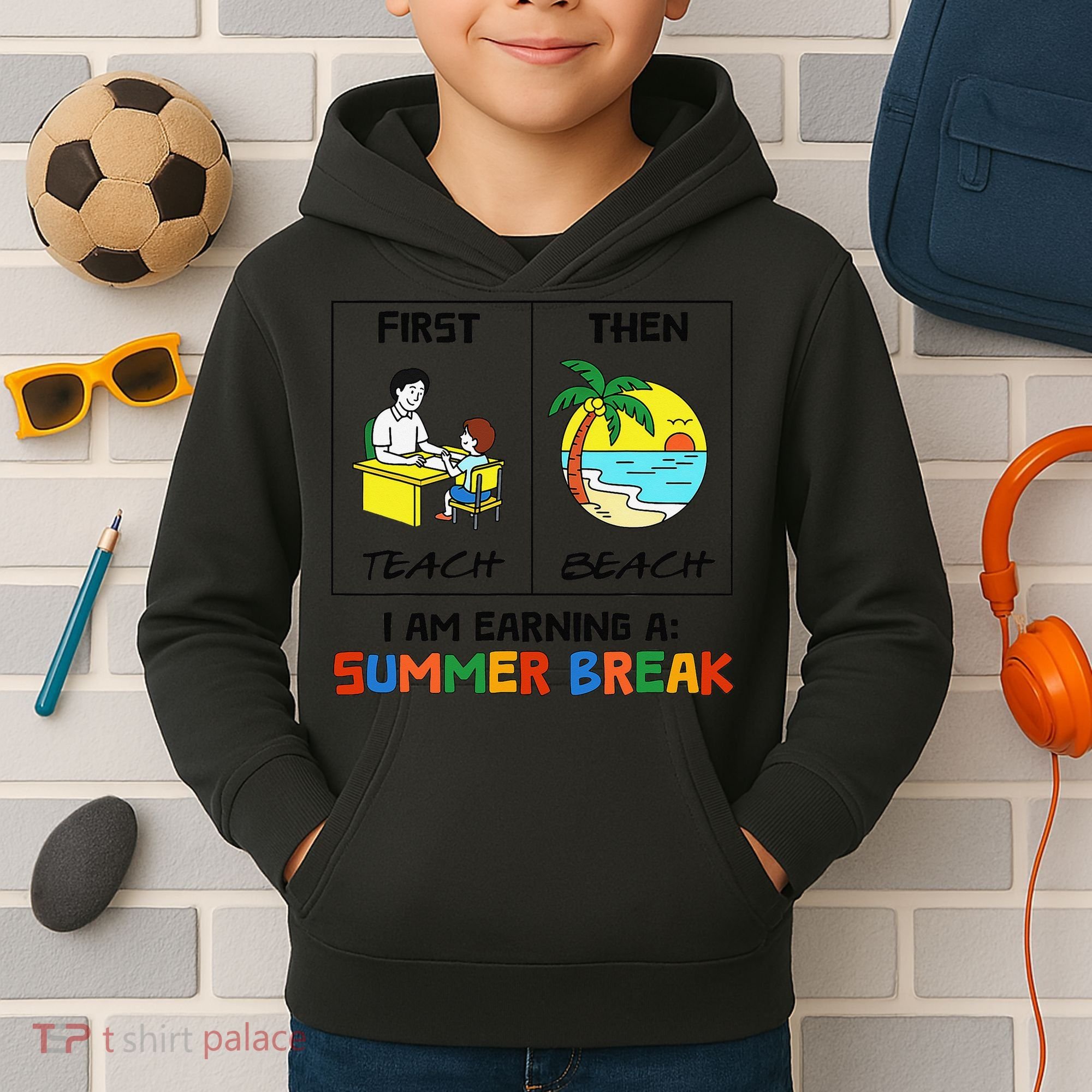 First Teach Then Beach Im Earning A Summer Break Teacher Kids Hoodie