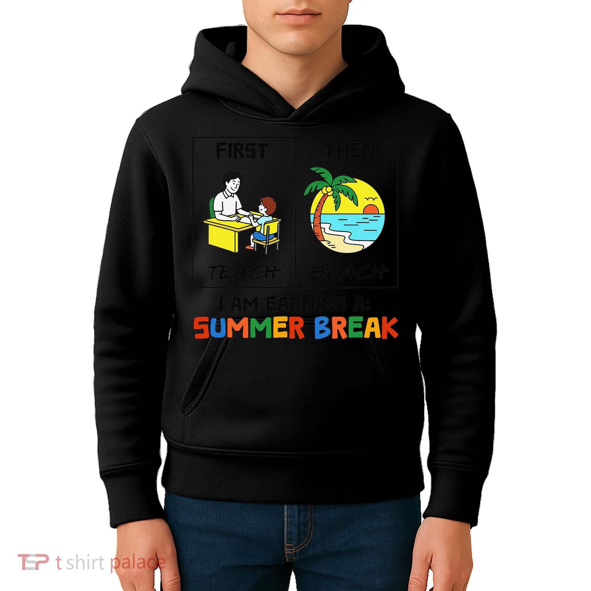 First Teach Then Beach Im Earning A Summer Break Teacher Kids Hoodie